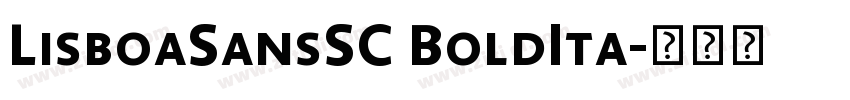 LisboaSansSC BoldIta字体转换